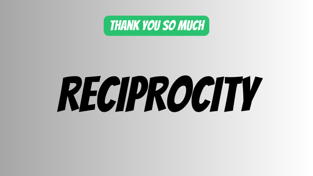 The Power of Reciprocity in&nbsp;Marketing