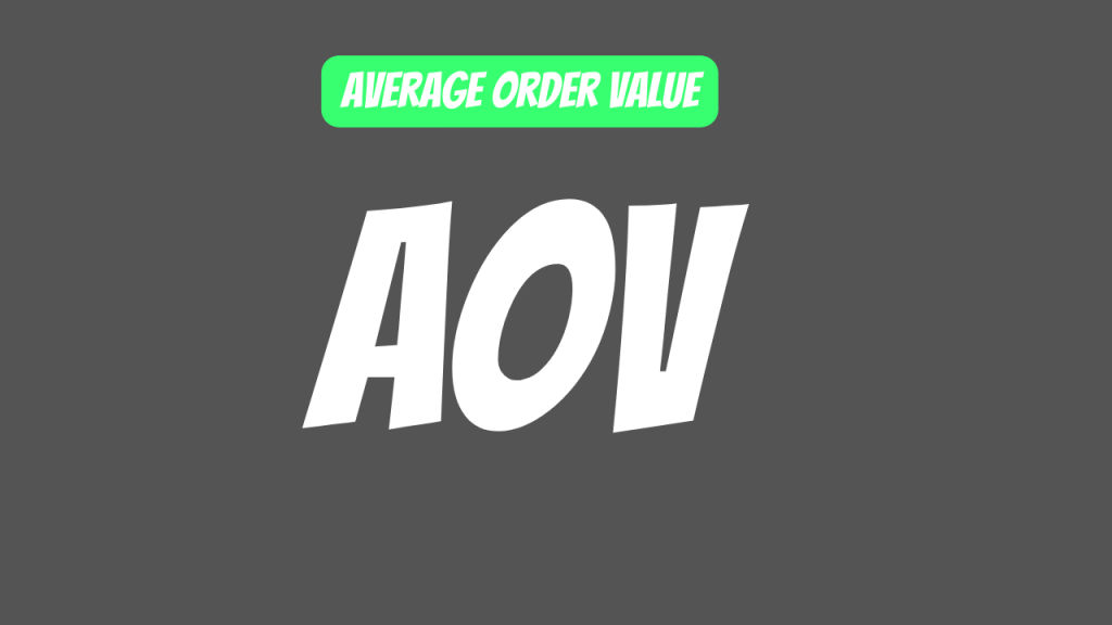 What is Average Order Value&nbsp;(AOV)?