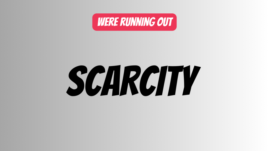 The Power of Scarcity in&nbsp;Marketing