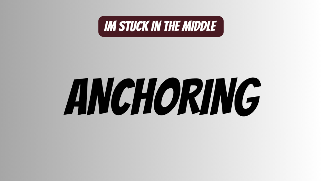 Anchoring in Marketing: How to Use it&nbsp;Effectively